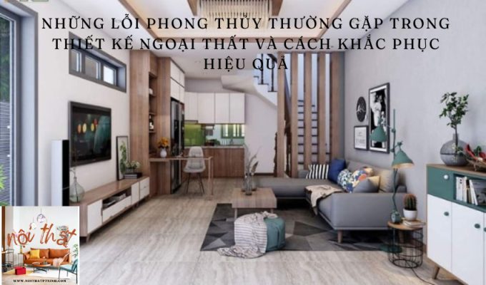 Những lỗi phong thủy thường gặp trong thiết kế ngoại thất và cách khắc phục hiệu quả