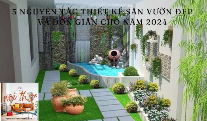 5 nguyên tắc thiết kế sân vườn đẹp và đơn giản cho năm 2024