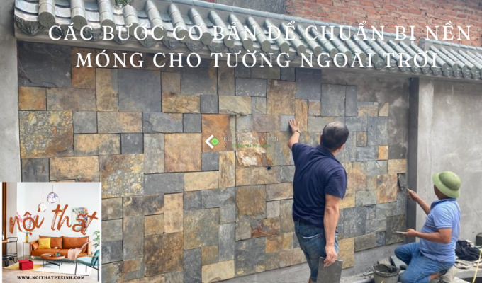 Các bước cơ bản để chuẩn bị nền móng cho tường ngoài trời – Hướng dẫn chi tiết và bí quyết mới nhất!