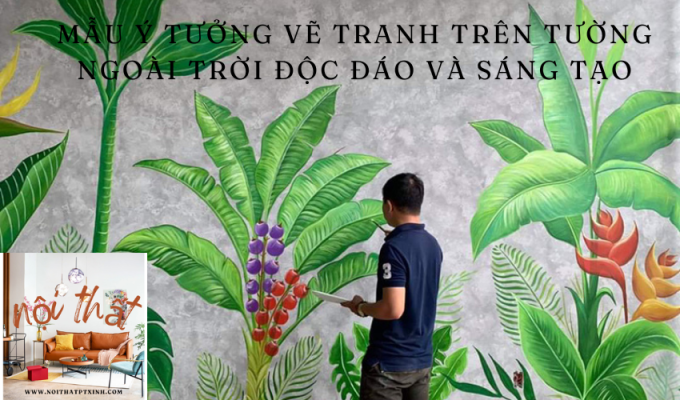 Mẫu ý tưởng vẽ tranh trên tường ngoài trời độc đáo và sáng tạo